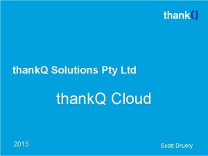 thank Q Solutions Pty Ltd thank Q Cloud