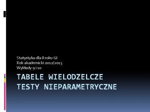 Statystyka dla II roku GI Rok akademicki 20122013