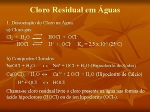 Cloro Residual em guas 1 Dissociao do Cloro