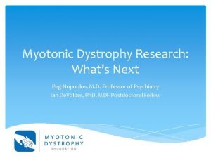 Myotonic Dystrophy Research Whats Next Peg Nopoulos M