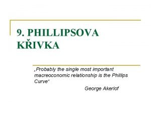 9 PHILLIPSOVA KIVKA Probably the single most important