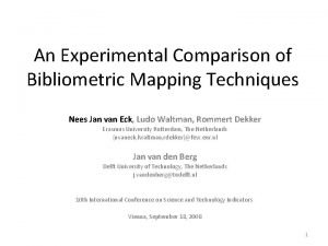 An Experimental Comparison of Bibliometric Mapping Techniques Nees