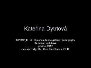 Kateina Dytrtov GP 3 MPHTGP Historie a teorie