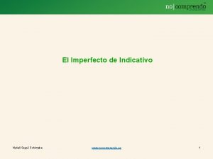 El Imperfecto de Indicativo Natali Segu Schimpke www