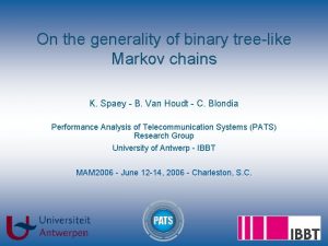 On the generality of binary treelike Markov chains