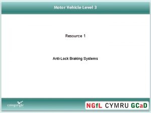 Motor Vehicle Level 3 Resource 1 AntiLock Braking