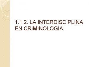 Multidisciplina e interdisciplina criminologia