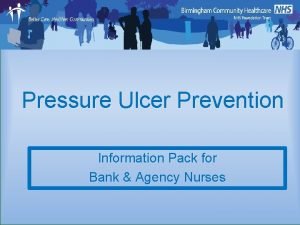 Pressure Ulcer Prevention Information Pack for Bank Agency