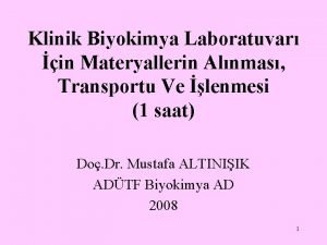 Klinik Biyokimya Laboratuvar in Materyallerin Alnmas Transportu Ve