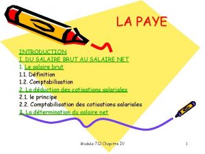 LA PAYE INTRODUCTION I DU SALAIRE BRUT AU