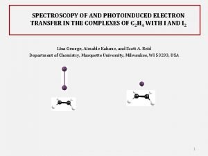 SPECTROSCOPY OF AND PHOTOINDUCED ELECTRON TRANSFER IN THE