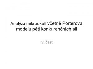 Analza mikrookol vetn Porterova modelu pti konkurennch sil