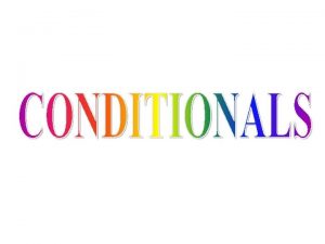 Four types of conditionals