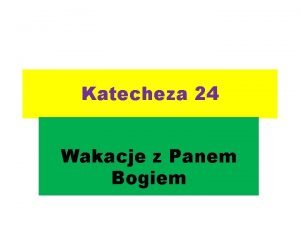 Wakacje z panem jezusem