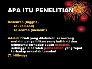 APA ITU PENELITIAN Research Inggris re kembali to