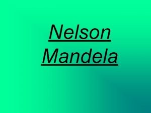 Nelson Mandela Il futuro leader della lotta contro