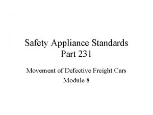 Safety Appliance Standards Part 231 Movement of Defective