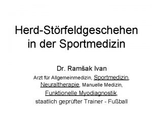 HerdStrfeldgeschehen in der Sportmedizin Dr Ramak Ivan Arzt