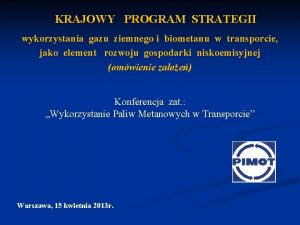 KRAJOWY PROGRAM STRATEGII wykorzystania gazu ziemnego i biometanu