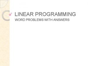 Linear programming word problems Linear programming word problems