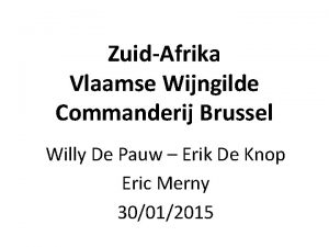 ZuidAfrika Vlaamse Wijngilde Commanderij Brussel Willy De Pauw