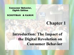 Consumer Behavior Eighth Edition SCHIFFMAN KANUK Chapter 1