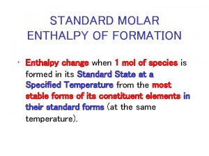 Standard molar enthalpy equation Standard molar enthalpy equation