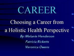 CAREER Choosing a Career from a Holistic Health