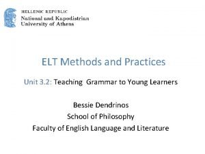 ELT Methods and Practices Unit 3 2 Teaching
