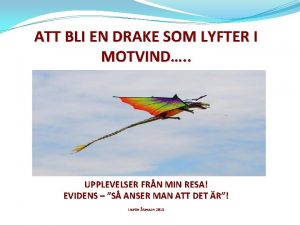 En drake lyfter i motvind