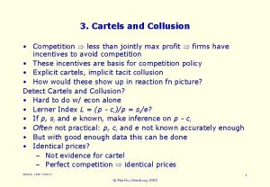 3 Cartels and Collusion Competition less than jointly