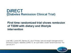 Di RECT Diabetes Remission Clinical Trial First time