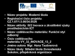 Nzev projektu Modern kola Registran slo projektu CZ