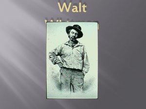 Walt whitman bio Walt whitman bio