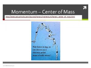 Momentum Center of Mass http www aplusphysics comcourseshonorsmomentumhonorscenterofmass