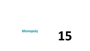 Monopoly summary