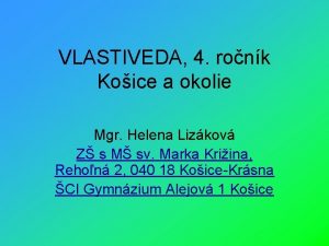 VLASTIVEDA 4 ronk Koice a okolie Mgr Helena