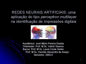 REDES NEURAIS ARTIFICIAIS uma aplicao do tipo perceptron