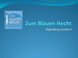 Blauer hecht kipfenberg