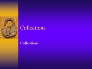 Collections What is the Collections framework Collections framework