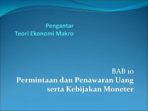 Pengantar Teori Ekonomi Makro BAB 10 Permintaan dan