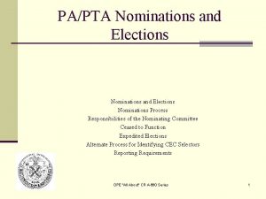 PAPTA Nominations and Elections Nominations Process Responsibilities of