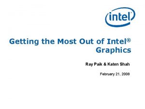 Getting the Most Out of Intel Graphics Ray