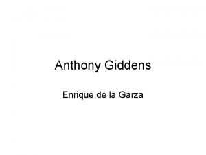 Anthony Giddens Enrique de la Garza Influencias 1