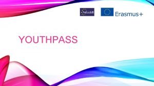 YOUTHPASS YOUTHPASS IS Tool of validation and recognition