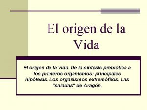 El origen de la Vida El origen de