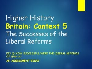 Higher History Britain Context 5 The Successes of