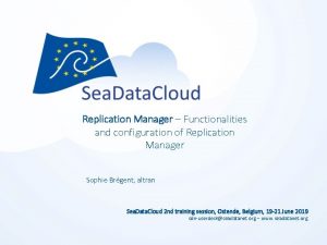 Replication Manager Functionalities and configuration of Replication Manager