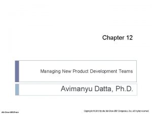 Chapter 12 Managing New Product Development Teams Avimanyu