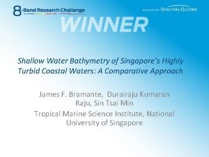 Shallow Water Bathymetry of Singapores Highly Turbid Coastal